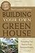 The Complete Guide to Building Your Own Greenhouse: A Complete Step-by-Step Guide (Back-To-Basics)