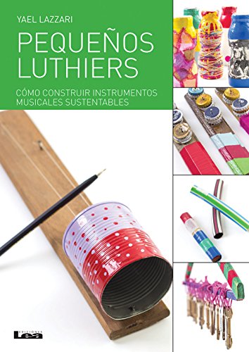 Pequeños Luthiers (Spanish Edition)