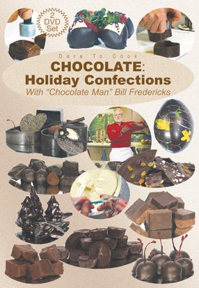 Dare To Cook, Chocolate: Holiday Confections With Chocolate