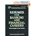 Resumes for Banking and Financial Careers