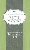 SCRIPTURES AND QUOTATIONS FROM BREAKING FREE