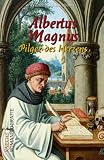 Albertus Magnus: Pilger des Herzens - Wilhelm Schmidtbonn