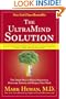 The UltraMind Solution: The Simple Way to Defeat Depression, Overcome Anxiety, and Sharpen Your Mind