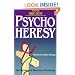 Psychoheresy: The Psychological Seduction of Christianity