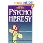 Psychoheresy: The Psychological Seduction of Christianity