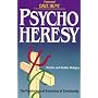 Psychoheresy: The Psychological Seduction of Christianity