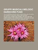 Gruppi Musicali Melodic Hardcore Punk: The Offspring, Rancid, Nofx, Pennywise, Bad Religion, the Vandals, Persiana Jones, Rise Against