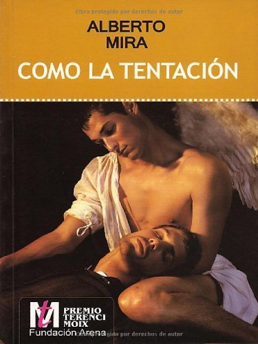 Como La Tentación (Premio Terenci Moix) (Spanish Edition)