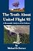 The Truth About United Flight 93: A Reasonable Analysis of the Evidence