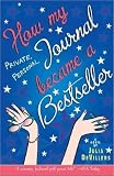 How My Private, Personal Journal Became a Bestseller   [HOW MY PRIVATE PERSONAL JOURNA] [Paperback]