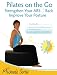 Pilates on the Go - Strengthen Your ABS & Back, Improve your Posture