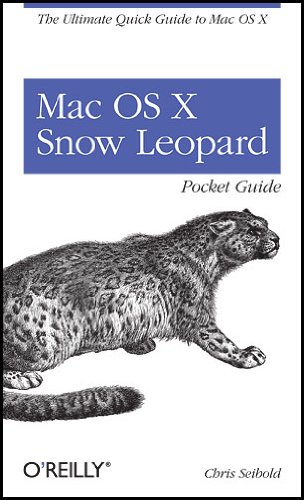 Mac OS X Snow Leopard Pocket Guide: The Ultimate Quick Guide to Mac OS X (Pocket ref / guide)