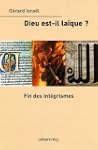 Dieu est-il la�que ? Fin des int�grismes