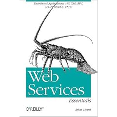 Web Services Essentials: Distributed Applications with XML-RPC, SOAP, UDDI & WSDL