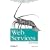 Web Services Essentials: Distributed Applications with XML-RPC, SOAP, UDDI & WSDL