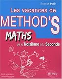 Cahier de vacances de M�thodix : de la troisi�me � la seconde S : math�matiques