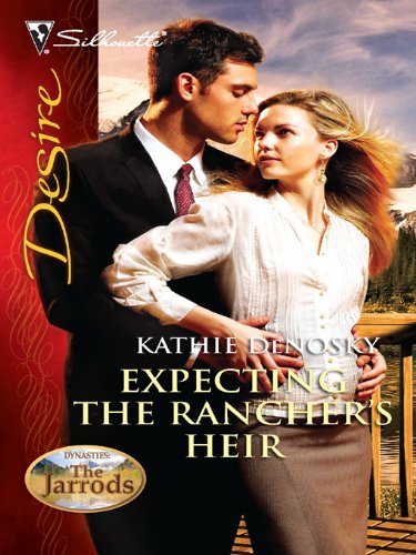 Expecting the Rancher's Heir (Dynasties: The Jarrods Book 3)