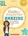 Girls' Life Guide To Being The Most Amazing You