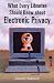 What Every Librarian Should Know about Electronic Privacy