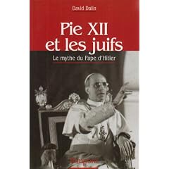 Pie XII et les juifs : Le mythe du Pape d'Hitler