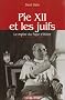 Pie XII et les juifs : Le mythe du Pape d'Hitler