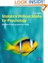 Statistics Without Maths for Psychology: Using Spss for Windows