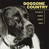 Doggone Country Favorite Songs About Dogs