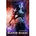 Blood Magic: Book One Of The Ballad Of Kirin Widowmaker (Bk. 1)