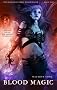 Blood Magic: Book One Of The Ballad Of Kirin Widowmaker (The Ballad of Kirin Widowmaker) Blood Magic: Book One Of The Ballad Of Kirin Widowmaker (The Ballad of Kirin Widowmaker)