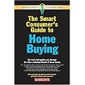 The Smart Consumer's Guide to Home Buying (Barron's Smart Consumer Guides) (Paperback)