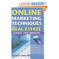 Online Marketing Techniques for Real Estate Agents & Brokers: Insider Secrets You Need to Know to Take Your Business to the Next Level