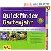 Quickfinder Gartenjahr: Der beste Zeitpunkt f�r jede Gartenarbeit. (GU Quickfinder Garten)