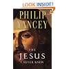The Jesus I Never Knew