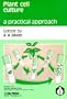 Plant Cell Culture: A Practical Approach (Practical approach series)
