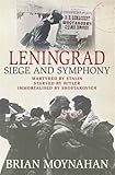 Leningrad : siege and symphony