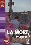 La mort, et apr�s ?