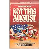 Not This August