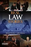 Real law stories : inside the American judicial process