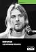 Nirvana, la Veritable Histoire
