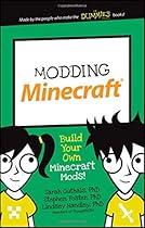 Modding Minecraft: Build Your Own Minecraft Mods! (Dummies Junior) Modding Minecraft: Build Your Own Minecraft Mods! (Dummies Junior)