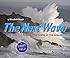 The Next Wave: The Quest to Harness the Power of the Oceans (Scientists in the Field Series)
