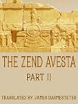 The Zend Avesta: Part II