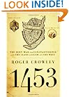 1453: The Holy War For Constantinople and the Clash of Islam and the West