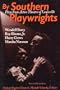 By Southern Playwrights: Plays from Actors Theatre of Louisville