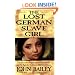 The Lost German Slave Girl: The Extraordinary True Story of Sally Miller and Her Fight for Freedom in Old New Orleans