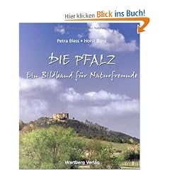 Gesichter und Wege der Pfalz: Ein Bildband f�r Naturfreunde