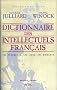 Dictionnaire des intellectuels fran�ais : Les personnes, les lieux, les moments