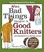 When Bad Things Happen to Good Knitters: An Emergency Survival Guide