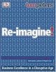 Reimagine!: Business Excellence in a Disruptive Age