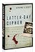 Latter-Day Cipher: A Novel